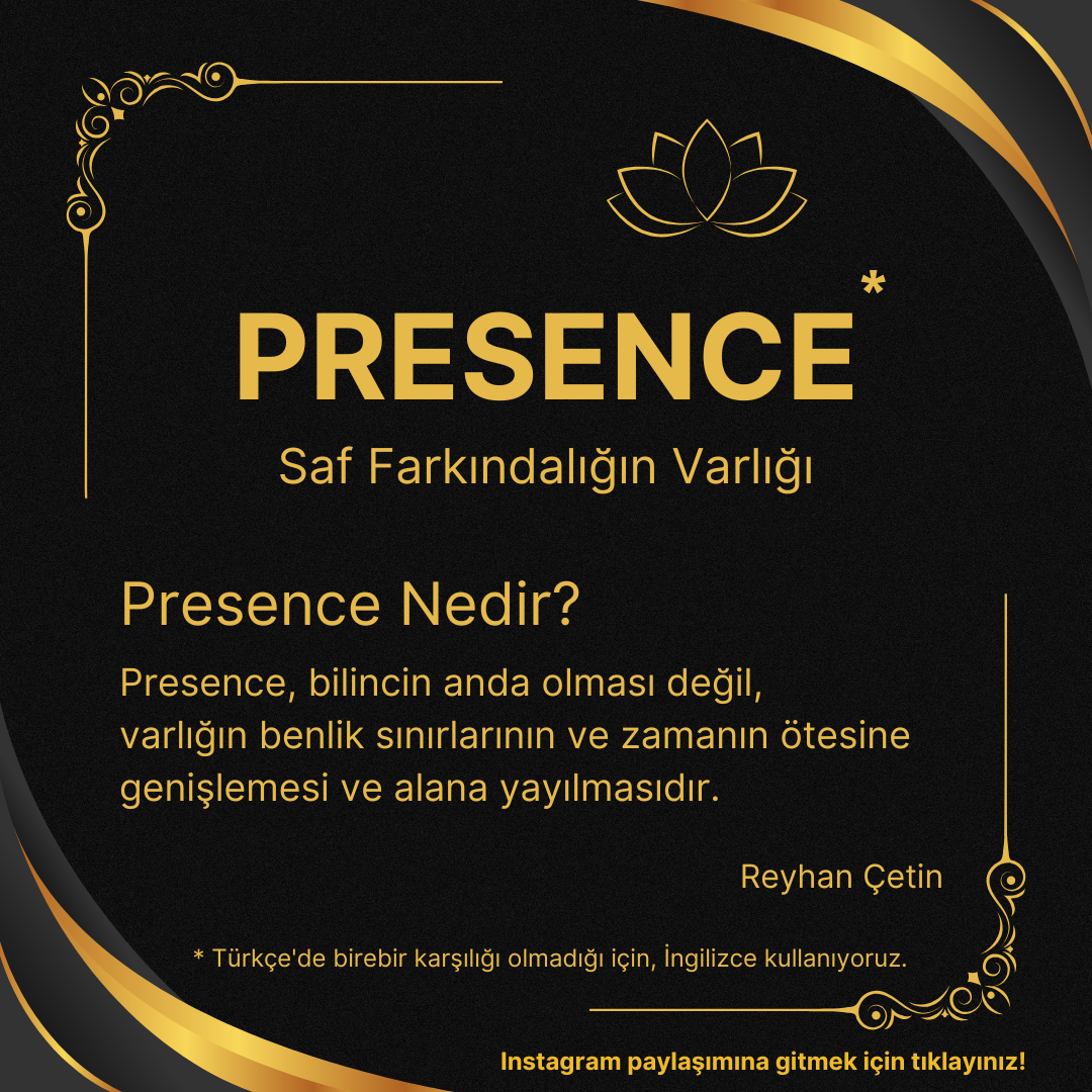 Presence | Saf Farkındalığın Varlığı - Instagram Paylaşımı Görseli